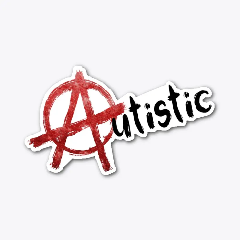 Autistic Anarchy